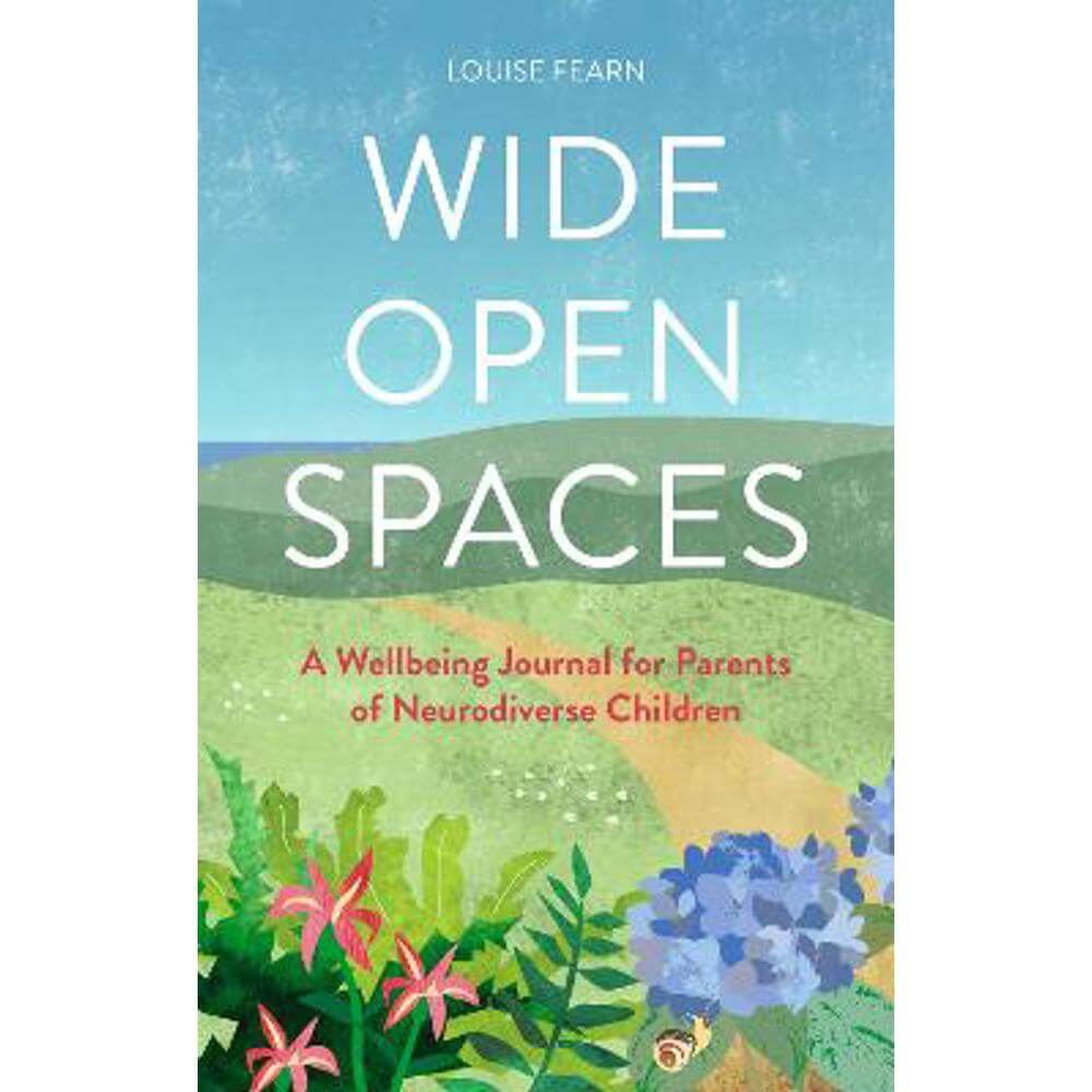 Wide Open Spaces: A Wellbeing Journal for Parents of Neurodiverse Children (Paperback) - Louise Fearn